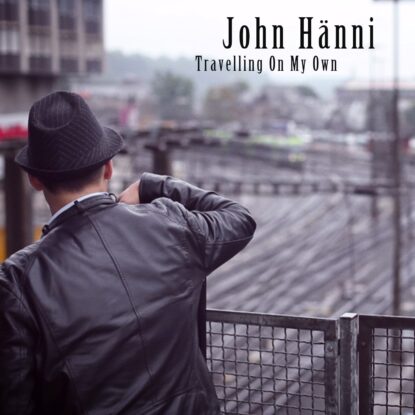 John Hänni - Travelling On My Own-min