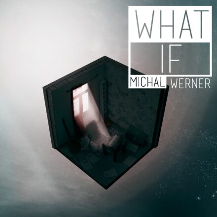 Michal Werner - What If-min