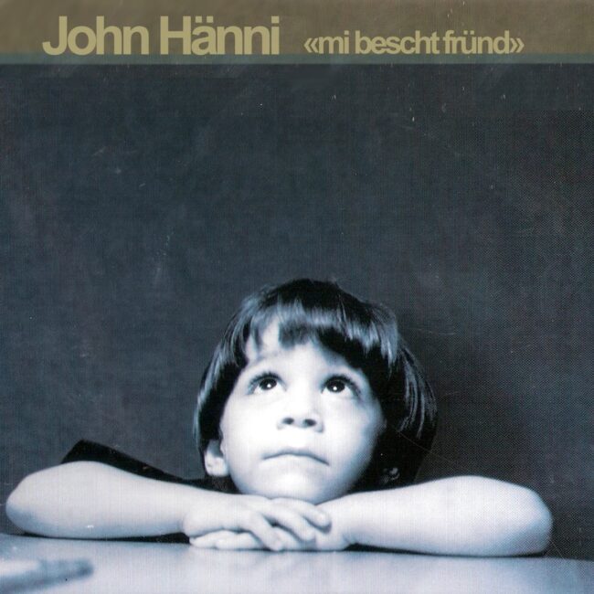 John Hänni - Mi bescht Fründ-min