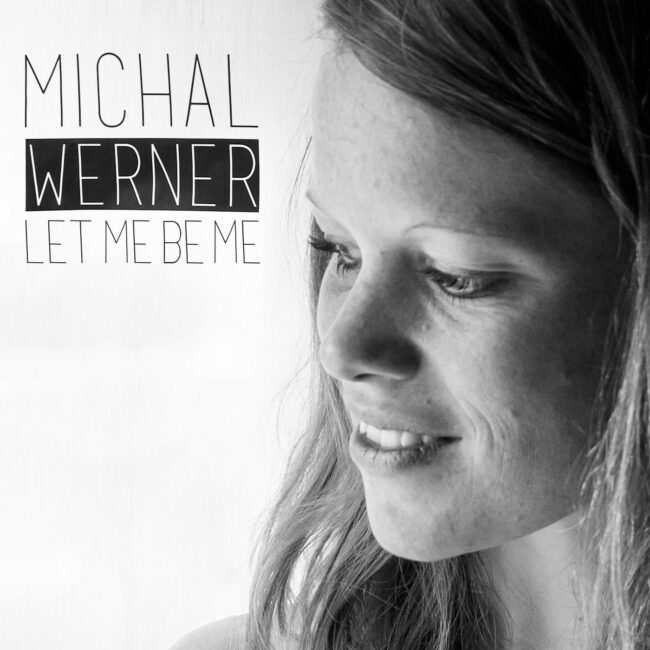 Michal Werner - Let Me Be Me-min