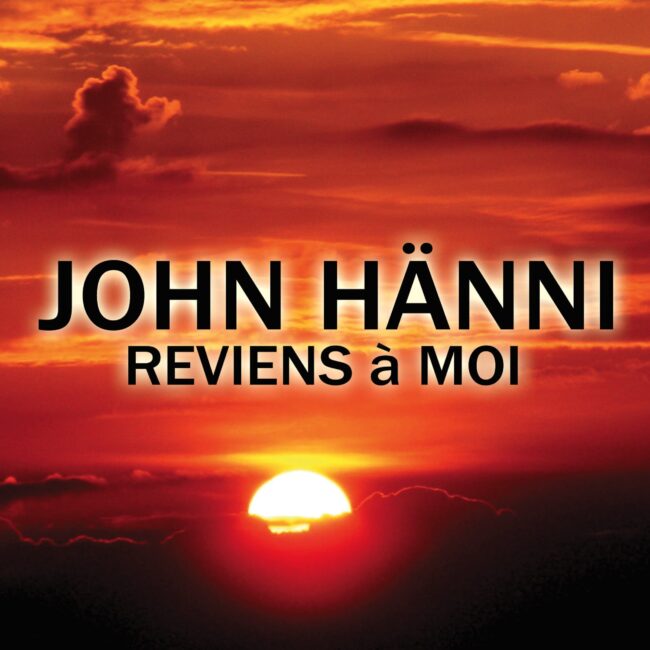 John Hänni - Reviens à moi-min