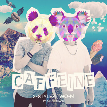 X-Stylez & Two-M - Caffeine (feat Dillon Dixon) - 500 x 500