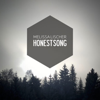 HONEST SONG - Melissa Lischer