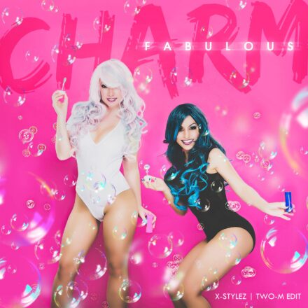 Charm - Fabulous (X-Stylez & Two-M Edit)-min