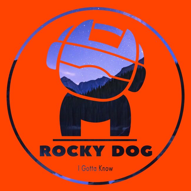 Rocky Dog - I Gotta Know-min