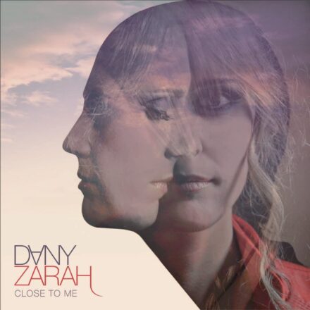 Dany Zarah - Close to Me-min