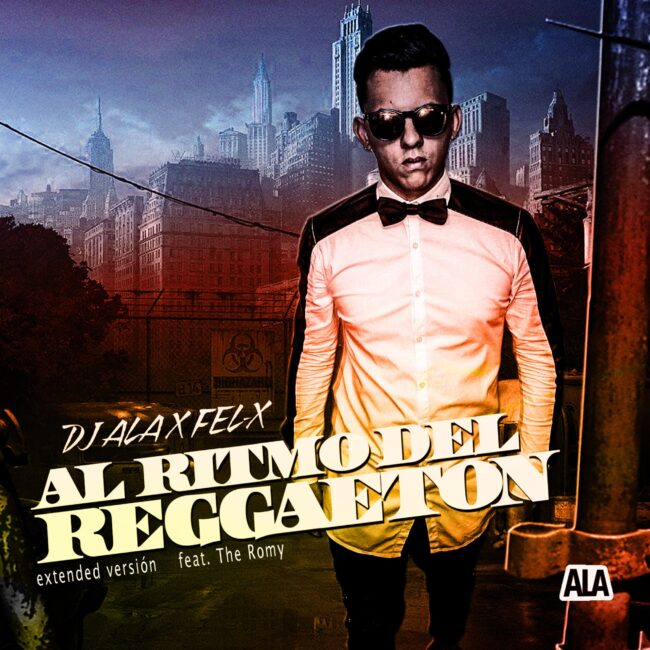 DJ Ala & Fel-X feat. The Romy - Al Ritmo del Reggaeton (Extended Versión)-min