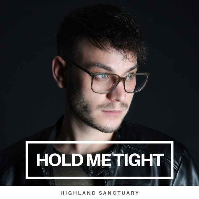 Highland Sanctuary - Hold Me Tight-min
