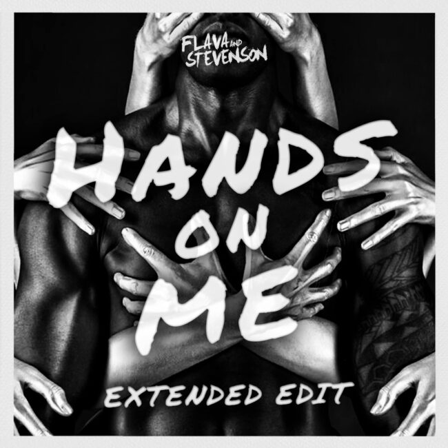 Flava & Stevenson - Hands on Me (Extended Edit)-min