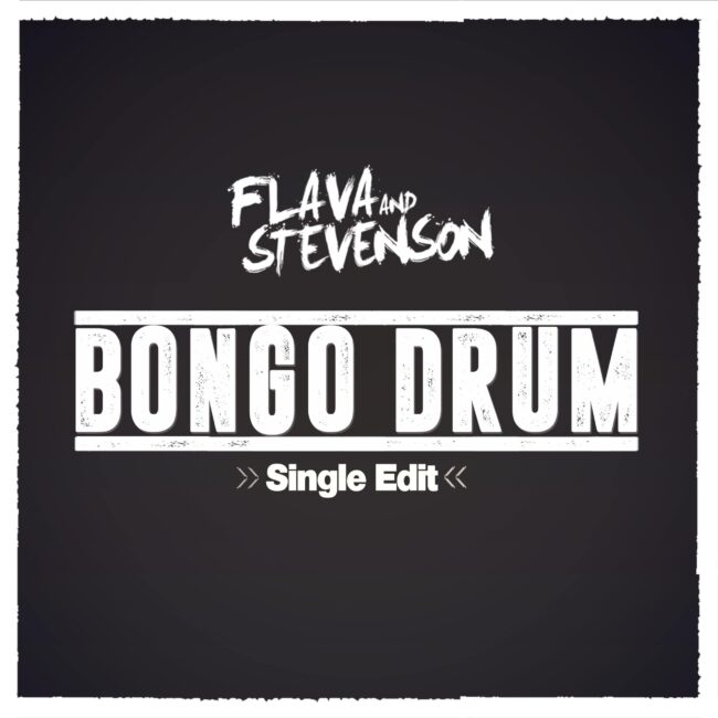 Flava & Stevenson feat. Benjah - Bongo Drum (Single Edit)-min