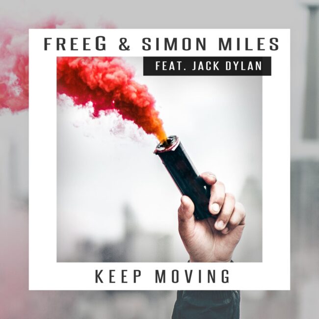 FreeG & Simon Miles feat. Jack Dylan - Keep Moving-min