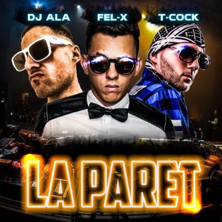 DJ Ala, Fel-X & T-Cock - La Paret-min