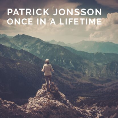 Patrick Jonsson - Once in a Lifetime