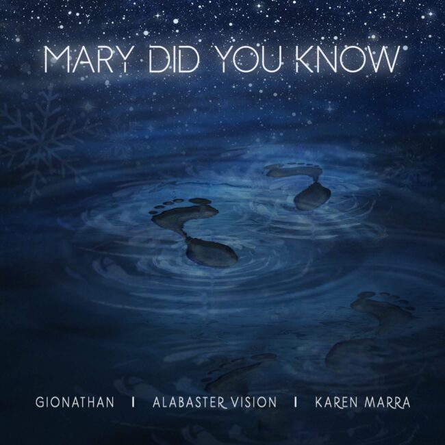 Gionathan, Alabaster Vision & Karen Marra - Mary Did You Know