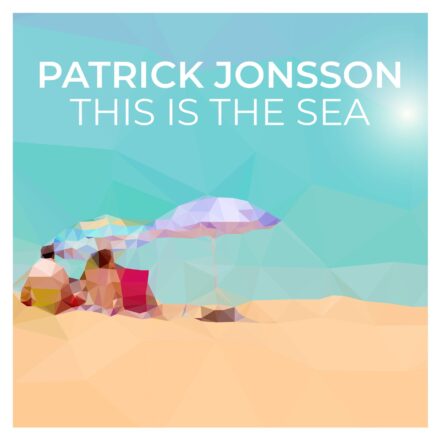 Patrick Jonsson - This is the Sea
