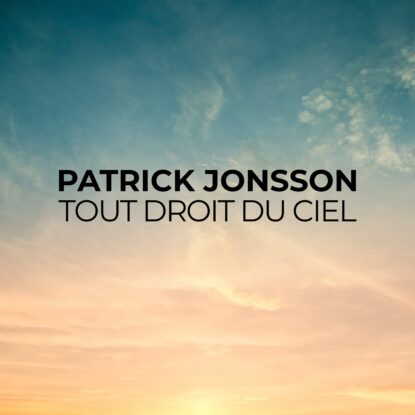 Patrick Jonsson - Tout droit du ciel-min