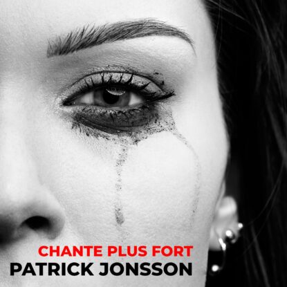 Patrick Jonsson - Chante Plus Fort-min