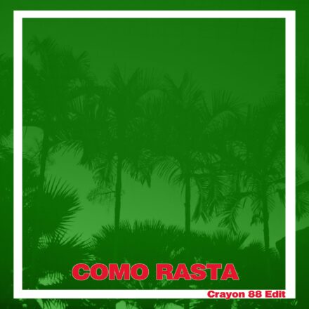 DJ Ala & Madliv - Como Rasta (Crayon 88 Edit)-min