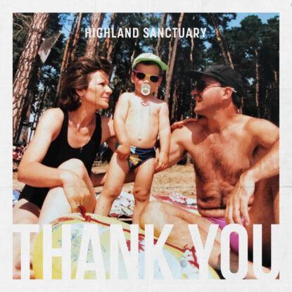 Highland Sanctuary - Thank You (Mom and Dad)