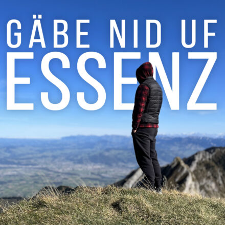 Essenz - Gäbe Nid Uf