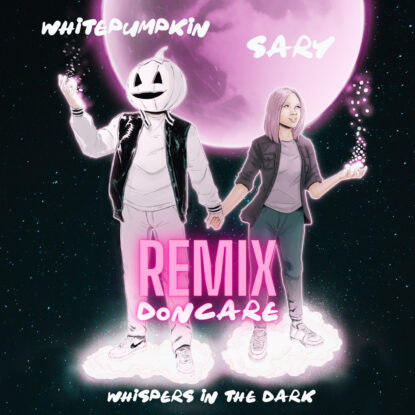 Whitepumpkin & Sary - Whispers in the Dark (Doncare Remix)