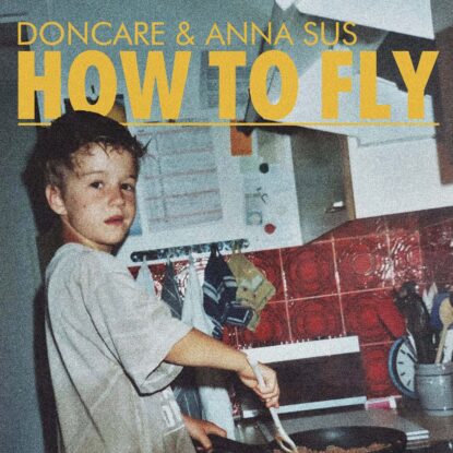 Doncare & Anna Sus - How to Fly