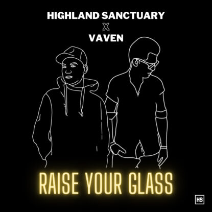 Highland Sanctuary, Vaven – Raise Your Glass
