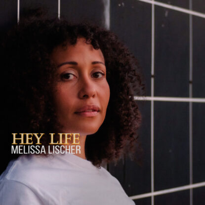 Melissa Lischer - Hey Life