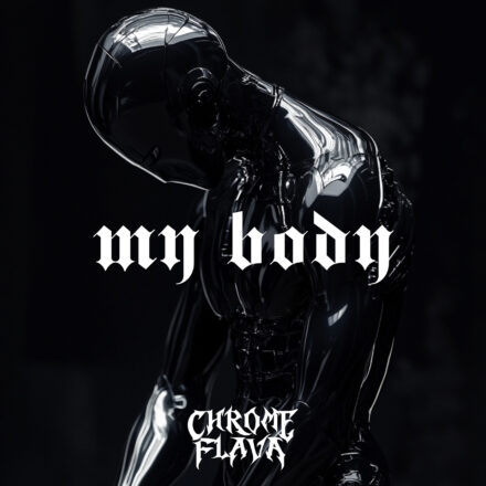 Chrome Flava - My Body