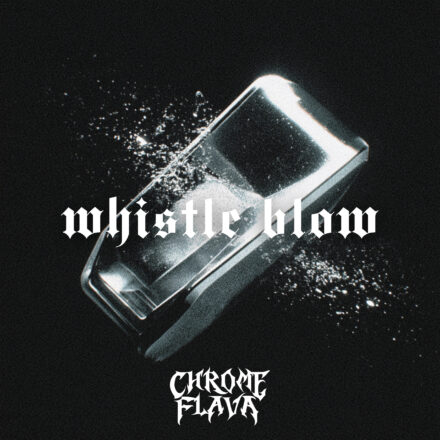 Chrome Flava - Whistle Blow