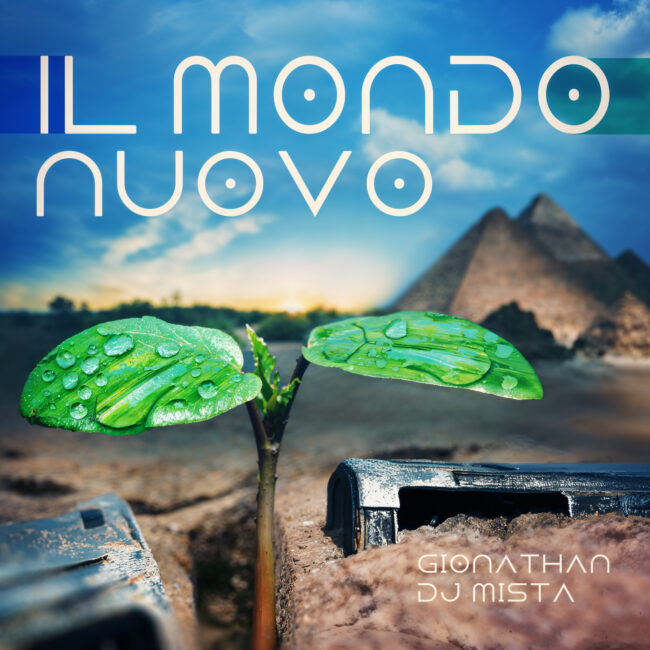 Gionathan, DJ Mista - Il Mondo Nuovo (DJ Mista ReGroove Session Vol. 1)
