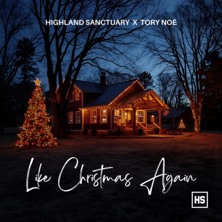 Highland Sanctuary, Tory Noé - Like Christmas Again