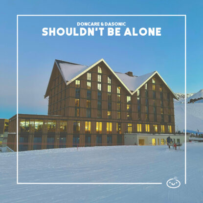 Doncare, daSonic - Shouldn't Be Alone
