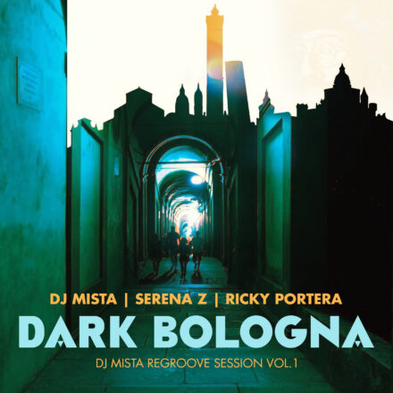 DJ Mista, Serena Zaniboni, Ricky Portera - Dark Bologna