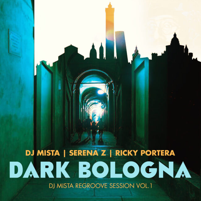 DJ Mista, Serena Zaniboni, Ricky Portera - Dark Bologna