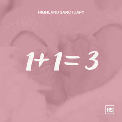 Highland Sanctuary - 1+1=3