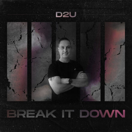 D2U - Break It Down