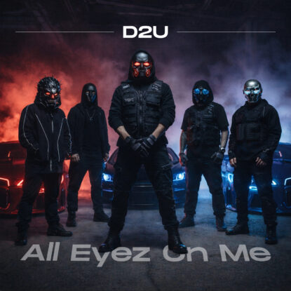 D2U - All Eyez On Me