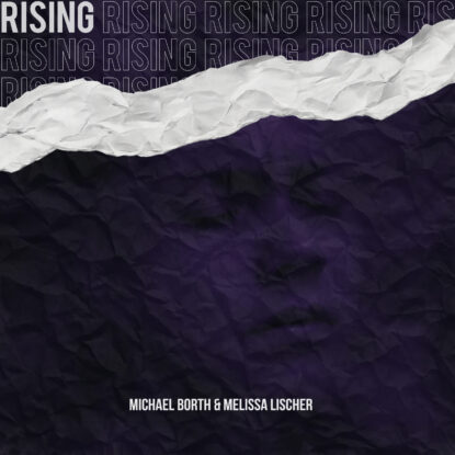Michael Borth, Melissa Lischer - Rising