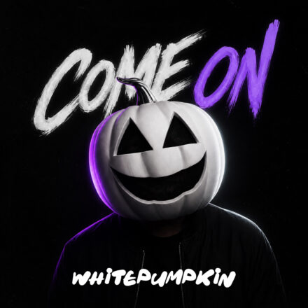 Whitepumpkin - Come On 1000x1000