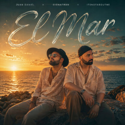 Juan Daniél, Gionathan, ItsNotAboutMe - El Mar - 4000x4000