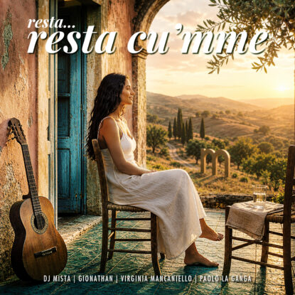 DJ Mista, Gionathan, Virginia Mancaniello, Paolo La Ganga - Resta... resta cu'mme