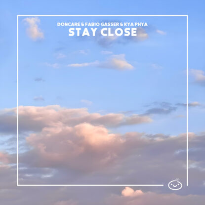 Doncare, Fabio Gasser, kya phya - Stay Close